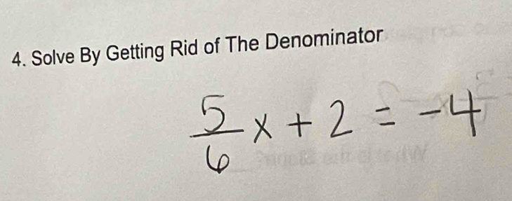 Solve By Getting Rid of The Denominator