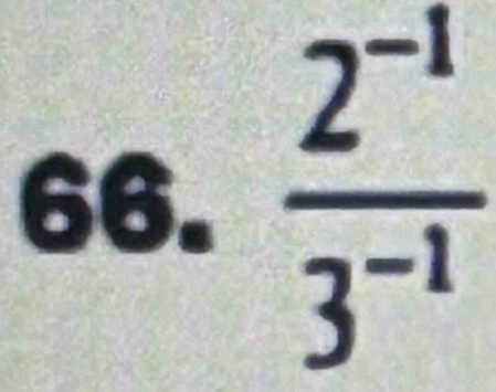  (2^(-1))/3^(-1) 