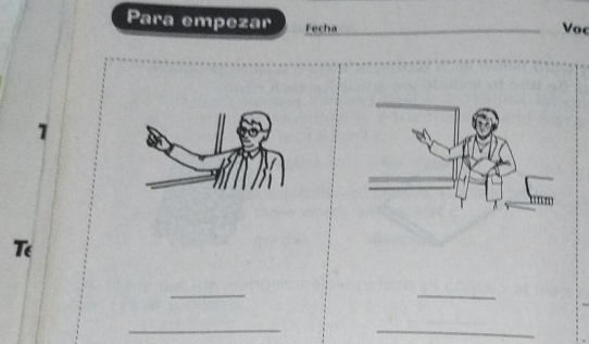 Para empezar Fecha_ 
Voc 
7 
T( 
_ 
_ 
_ 
_