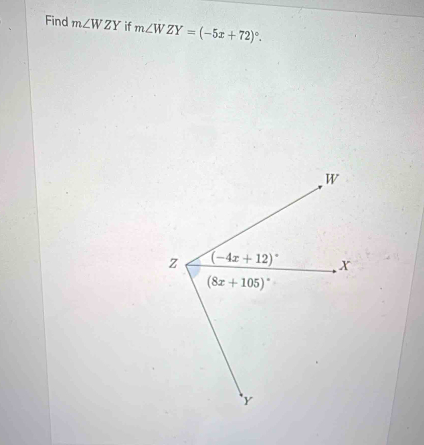 Find m∠ WZY if m∠ WZY=(-5x+72)^circ .