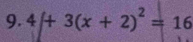 4/+3(x+2)^2=16