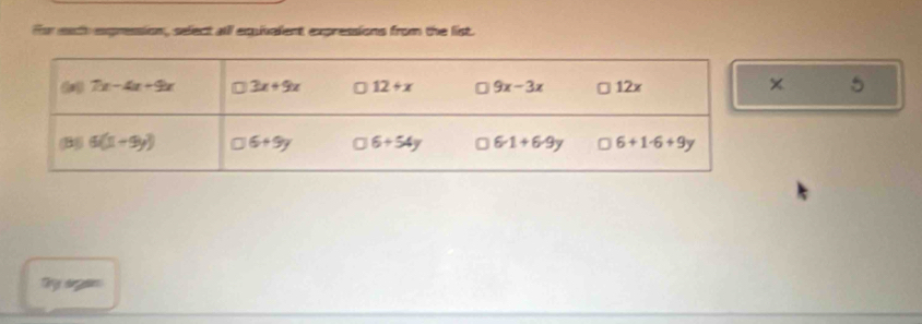 For eath expression, select all exivalent expressions from the list.
5
Ty srgss