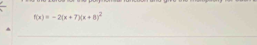 f(x)=-2(x+7)(x+8)^2