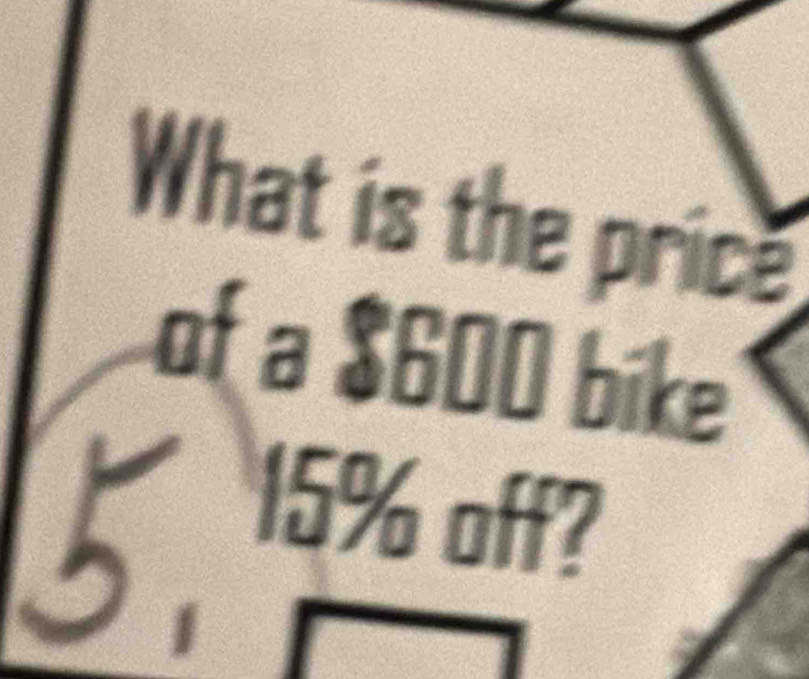 What is the price 
of a $600 bike 
a 15% off?