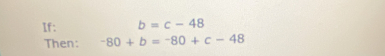 If:
b=c-48
Then: -80+b=-80+c-48