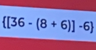  [36-(8+6)]-6