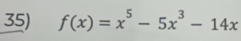 f(x)=x^5-5x^3-14x