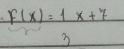 F(x)=1 x+7
3