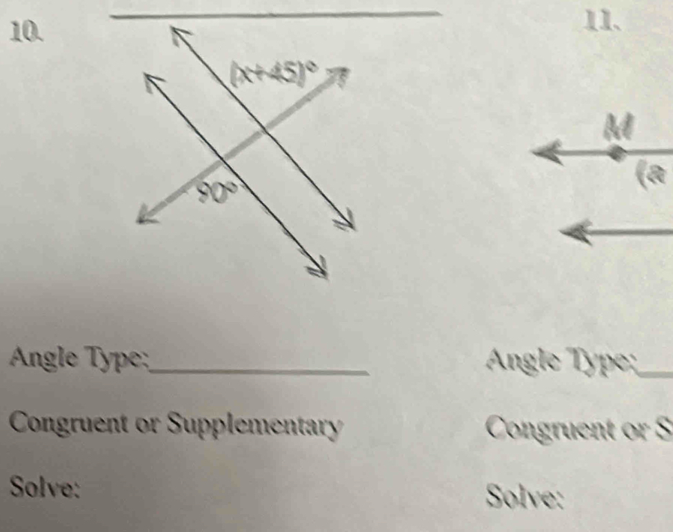 Angle Type;_ Angle Type;_ 
Congruent or Supplementary Congruent or S 
Solve: 
Solve: