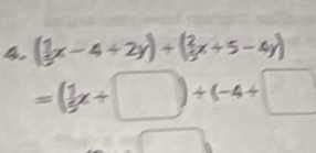 ( 1/5 x-4+2y)+( 2/5 x+5-4y)
=(1x+□ )+(-4+□