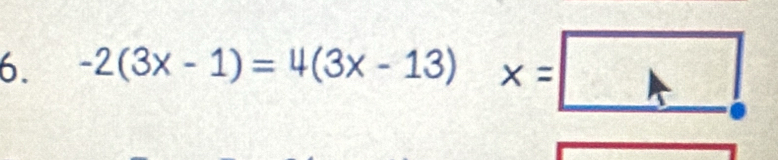 -2(3x-1)=4(3x-13)x=□