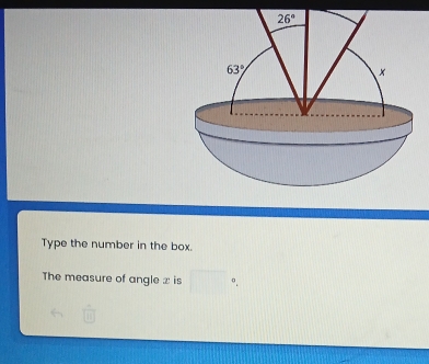 Type the number in the box.
The measure of angle x is □°