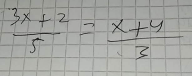  (3x+2)/5 = (x+4)/3 