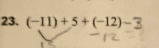 (-11)+5+(-12)