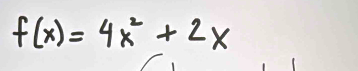 f(x)=4x^2+2x