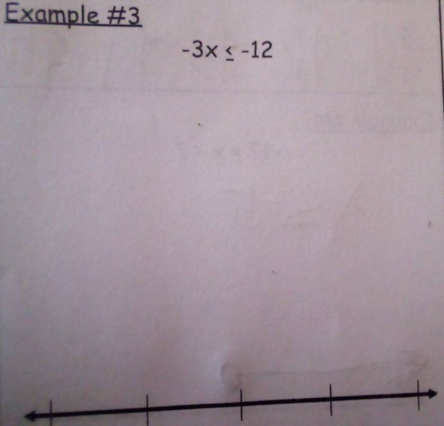 Example #3
-3x≤ -12