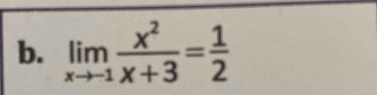 limlimits _xto -1 x^2/x+3 = 1/2 