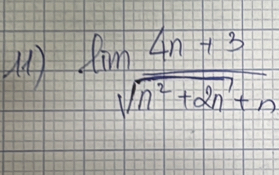 () lim  (4n+3)/sqrt(n^2+2n^2+n) 