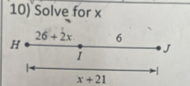 Solve for x
26+2x
H
6
J
I

x+21