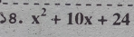 x^2+10x+24