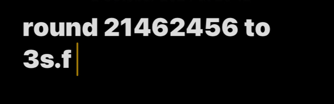 round 21462456 to
3s.f|