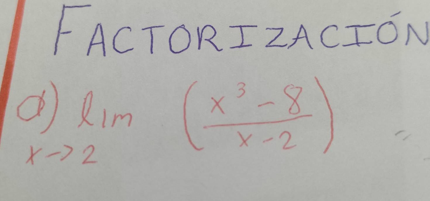 FACTORIZACION
limlimits _to 2( (x^3-8)/x-2 )