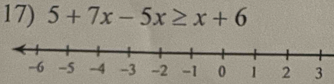 5+7x-5x≥ x+6