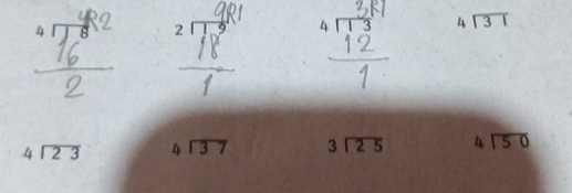 beginarrayr 4encloselongdiv 31endarray
beginarrayr 4encloselongdiv 23endarray beginarrayr 4encloselongdiv 37endarray beginarrayr 3encloselongdiv 25endarray beginarrayr 4encloselongdiv 50endarray