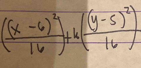 (frac (x-6)^216)+k(frac (y-5)^216)