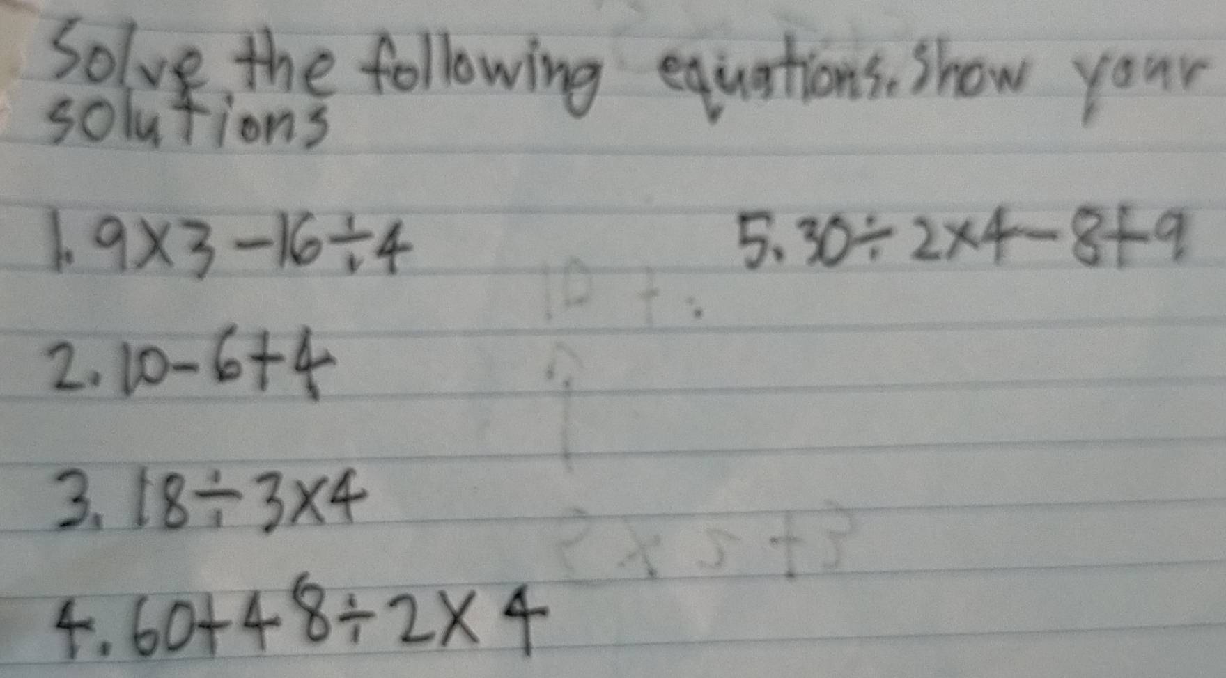 Solved: Solve the following equations, show your solutions 9* 3-16/ 4 5 ...