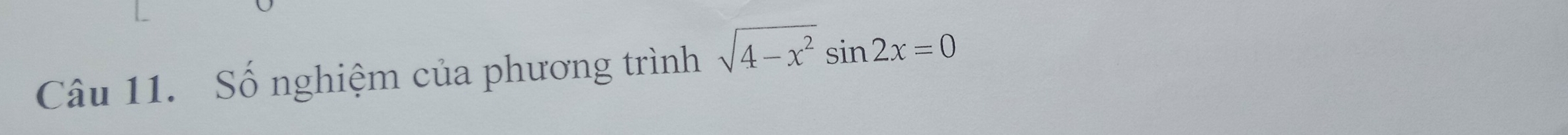 Số nghiệm của phương trình sqrt(4-x^2)sin 2x=0