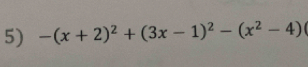 -(x+2)^2+(3x-1)^2-(x^2-4)