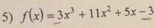 f(x)=3x^3+11x^2+5x-3