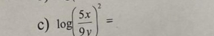 log ( 5x/9y )^2=