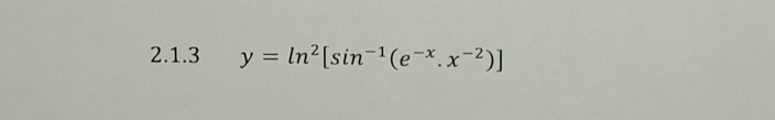 y=ln^2[sin^(-1)(e^(-x).x^(-2))]