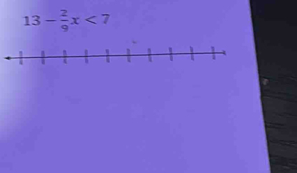 13- 2/9 x<7</tex>