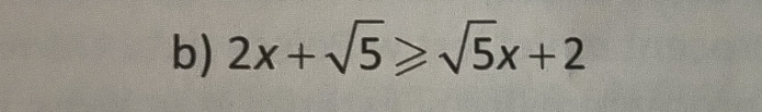 2x+sqrt(5)≥slant sqrt(5)x+2