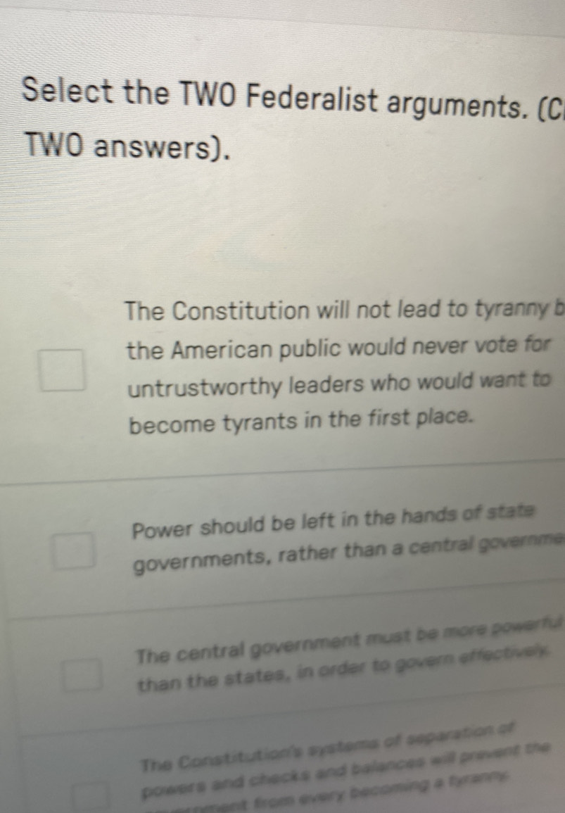 Solved: Select the TWO Federalist arguments. (C TWO answers). The ...