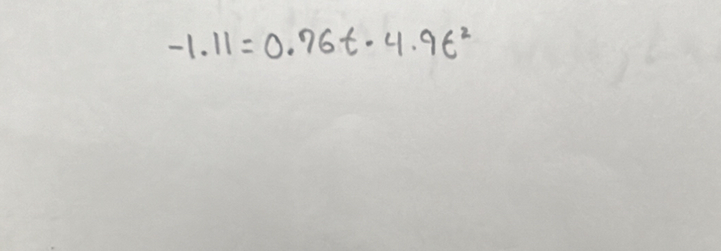 -1.11=0.76t· 4.9t^2