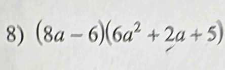 (8a-6)(6a^2+2a+5)