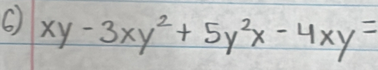 6 xy-3xy^2+5y^2x-4xy=