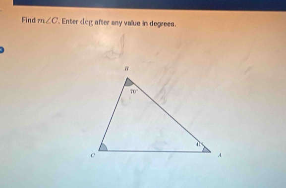 Find m∠ C. Enter cleg after any value in degrees.