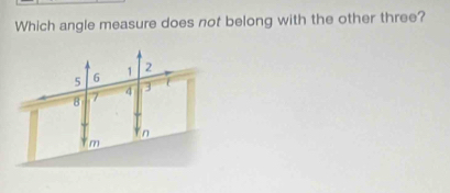 Which angle measure does not belong with the other three?