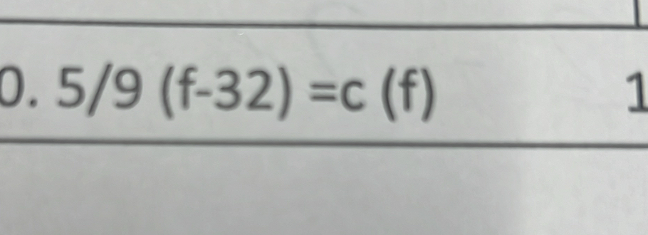 0.5/9(f-32)=c(f)
1