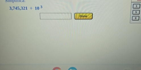 síípífíca:
3,745,321/ 10^3
1
5
□ Done
9