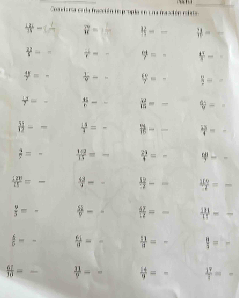 Convierta cada fracción impropia en una fracción mixta.
 79/10 =
 121/15 = I m  37/10 ==  73/10 =_ 
 22/5 = =
 11/6 = □ 
 64/7 =-
 47/8 ==
 48/7 =-
 11/9 ==
 59/7 =-
 9/2 =-
 18/7 =-
 49/6 =-
 62/15 =frac 
 64/9 ==
 53/12 =frac 
 10/3 =-
 94/15 =frac 
 23/4 =-
 9/7 =-
 142/15 =frac   29/4 =-
 68/7 =-
 128/15 =frac 
 43/9 =-
 59/12 =frac   109/12 ==
 9/5 =-
 62/9 =-
 67/12 =frac   131/15 =-
 6/5 =-
 61/8 =-
 51/8 =-
 8/5 =-
 61/10 = -
 31/9 =-
 14/9 =-
 17/8 ==