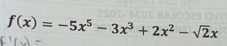 f(x)=-5x^5-3x^3+2x^2-sqrt(2)x