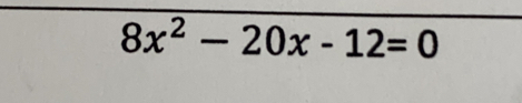 8x^2-20x-12=0