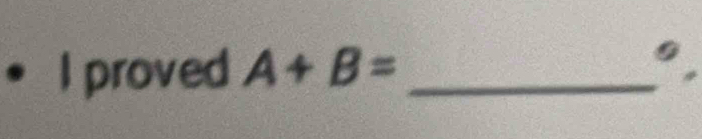 proved A+B= _