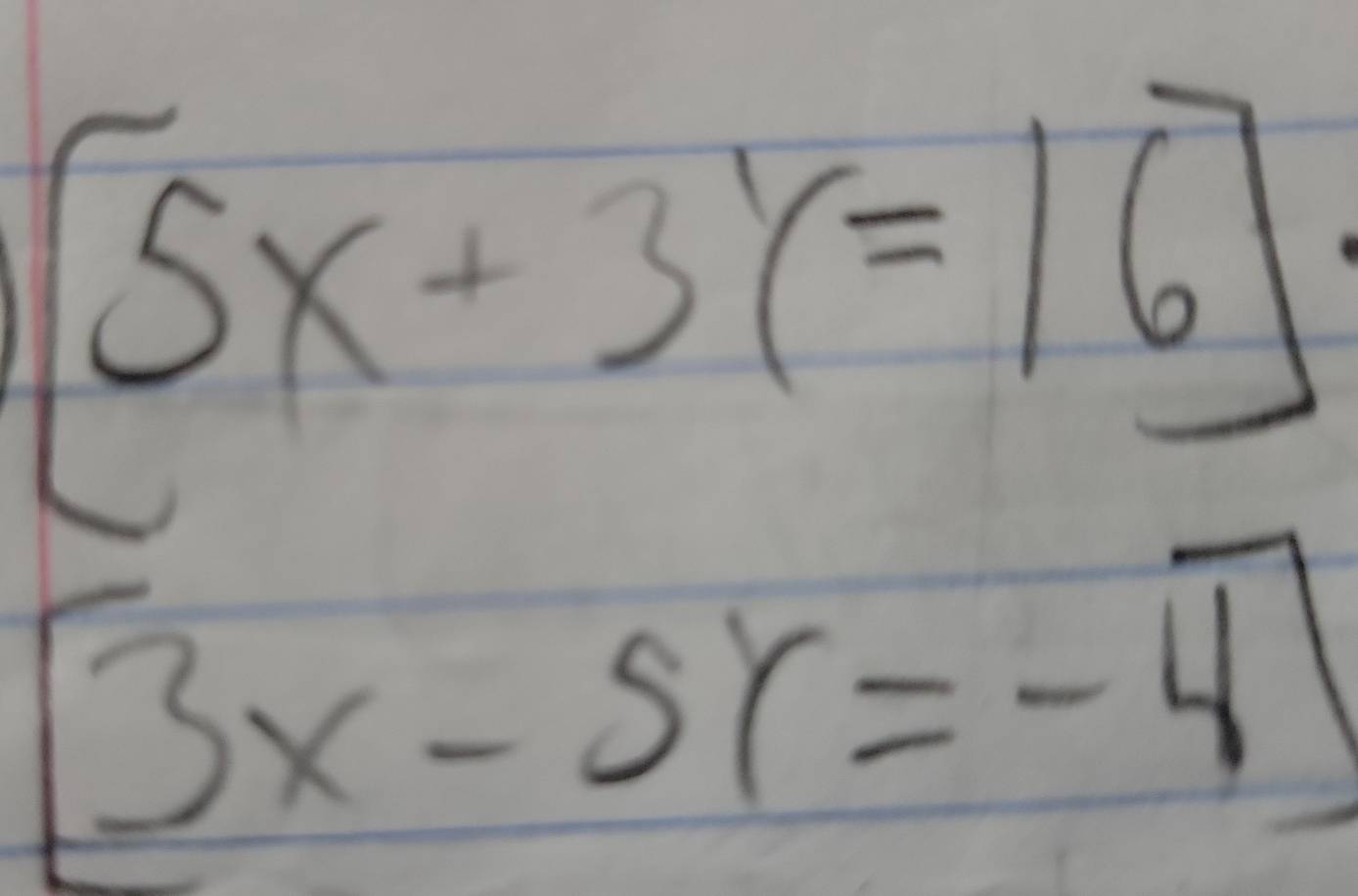 [5x+3y=16]
[3x-5y=-4]